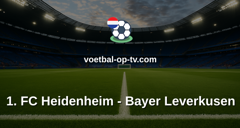 Bundesliga: 1. FC Heidenheim - Bayer Leverkusen