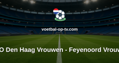 Eredivisie Vrouwen: ADO Den Haag Vrouwen - Feyenoord Vrouwen