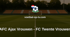 Eredivisie Vrouwen: AFC Ajax Vrouwen - FC Twente Vrouwen