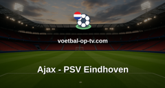 Eredivisie: Ajax - PSV Eindhoven