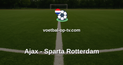 Eredivisie: Ajax - Sparta Rotterdam