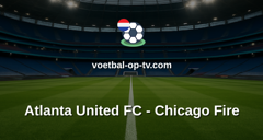 MLS: Atlanta United FC - Chicago Fire