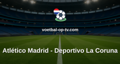 La Liga: Atlético Madrid - Deportivo La Coruna