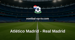 La Liga: Atlético Madrid - Real Madrid
