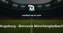 Bundesliga: Augsburg - Borussia Mönchengladbach
