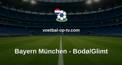 Champions League: Bayern München - Bodø/Glimt
