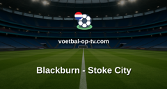Championship: Blackburn - Stoke City