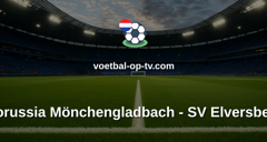Bundesliga: Borussia Mönchengladbach - SV Elversberg