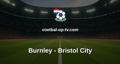 Championship: Burnley - Bristol City