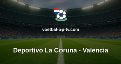 La Liga: Deportivo La Coruna - Valencia