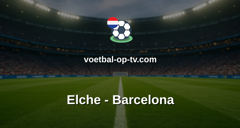 La Liga: Elche - Barcelona