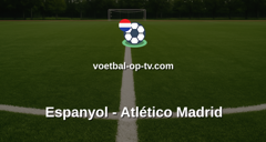La Liga: Espanyol - Atlético Madrid