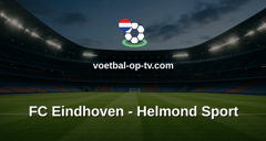 Eerste Divisie: FC Eindhoven - Helmond Sport