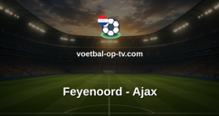 Eredivisie: Feyenoord - Ajax