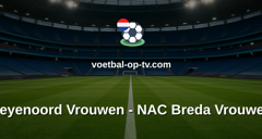 Eredivisie Vrouwen: Feyenoord Vrouwen - NAC Breda Vrouwen