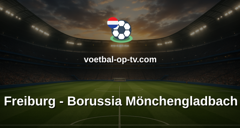 Bundesliga: Freiburg - Borussia Mönchengladbach