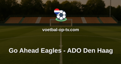 Eredivisie: Go Ahead Eagles - ADO Den Haag