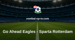 Eredivisie: Go Ahead Eagles - Sparta Rotterdam