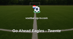 Eredivisie: Go Ahead Eagles - Twente