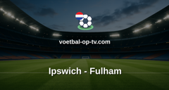 Premier League: Ipswich - Fulham