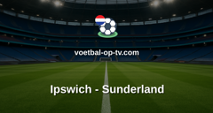 Premier League: Ipswich - Sunderland