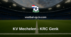 Jupiler Pro League: KV Mechelen - KRC Genk