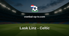 Champions League: Lask Linz - Celtic