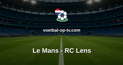 Ligue 1: Le Mans - RC Lens