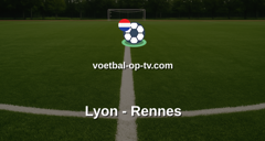 Ligue 1: Lyon - Rennes