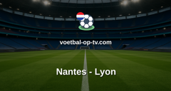 Ligue 1: Nantes - Lyon