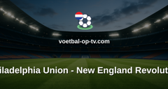 MLS: Philadelphia Union - New England Revolution
