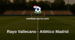 La Liga: Rayo Vallecano - Atlético Madrid