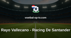 La Liga: Rayo Vallecano - Racing De Santander