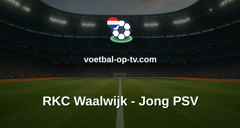 Eerste Divisie: RKC Waalwijk - Jong PSV