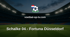 Bundesliga 2: Schalke 04 - Fortuna Düsseldorf