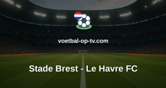 Ligue 1: Stade Brest - Le Havre FC