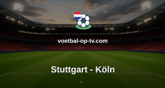 Bundesliga: Stuttgart - Köln