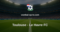 Ligue 1: Toulouse - Le Havre FC