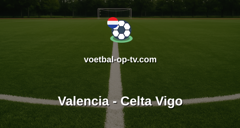 La Liga: Valencia - Celta Vigo
