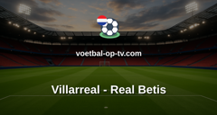 La Liga: Villarreal - Real Betis