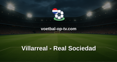 La Liga: Villarreal - Real Sociedad