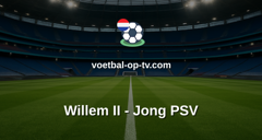 Eerste Divisie: Willem II - Jong PSV