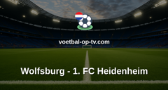 Bundesliga 2: Wolfsburg - 1. FC Heidenheim